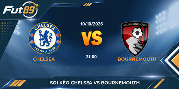 Soi Kèo Chelsea Vs Bournemouth – Ngoại Hạng Anh 2026 – Trận 10/10