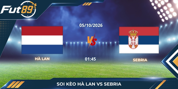 Soi kèo Hà Lan Vs Serbia