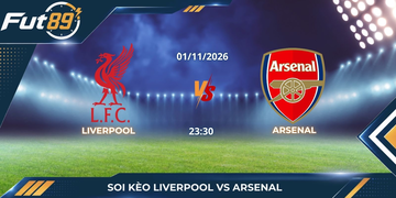 Soi Kèo Liverpool Vs Arsenal – Ngoại Hạng Anh 2026 – Trận 01/11