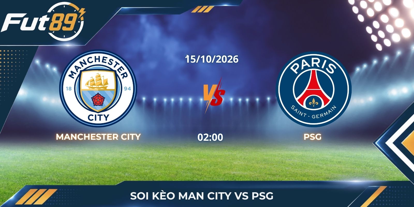 Soi Kèo Man City Vs PSG – Champions League 2026 – Trận 15/10