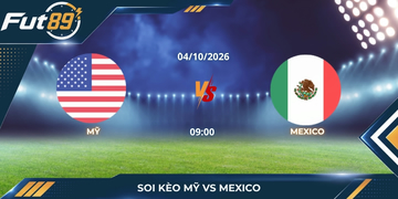 Soi Kèo Mỹ Vs Mexico – Giao Hữu 2026 – Trận 04/10
