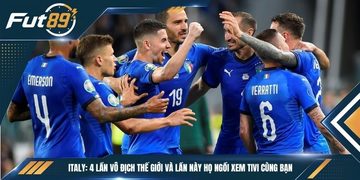 Italy: 4 Lần Vô Địch Thế Giới Và Lần Này Họ Ngồi Xem Tivi Cùng Bạn