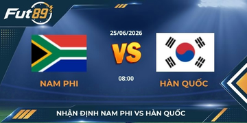 Nhận Định Nam Phi Vs Hàn Quốc: Thử Thách Phá Vỡ Thế Bế Tắc
