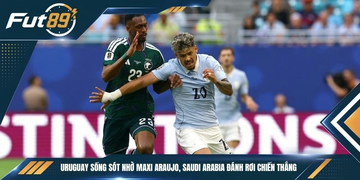 Uruguay Sống Sót Nhờ Maxi Araujo, Saudi Arabia Đánh Rơi Chiến Thắng