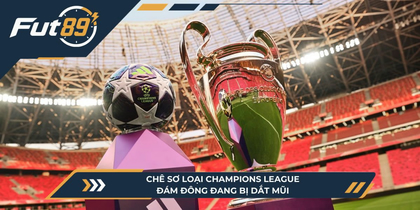 Chê Sơ Loại Champions League: Đám Đông Đang Bị Dắt Mũi