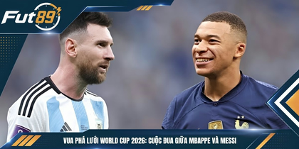 Vua Phá Lưới World Cup 2026: Cuộc Đua Giữa Mbappe Và Messi