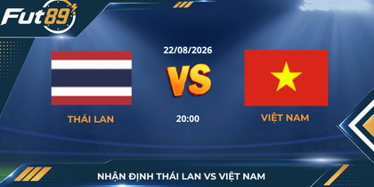 Nhận Định Thái Lan Vs Việt Nam: Rực Lửa Chung Kết Đông Nam Á