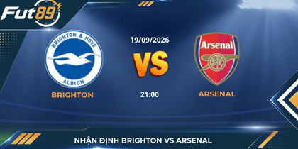 Nhận Định Brighton Vs Arsenal – Ngoại Hạng Anh 2026 – Trận 19/09