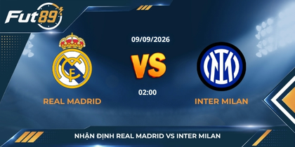 Nhận định Real Madrid vs Inter Milan