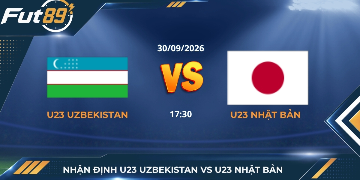 Nhận Định U23 Uzbekistan Vs U23 Nhật Bản – ASIAD 2026 – Trận 30/09