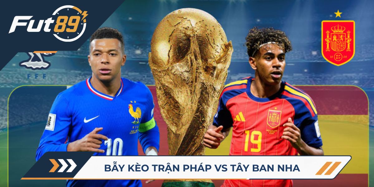 89 Alert World Cup 2026 – Bẫy Kèo Trận Pháp Vs Tây Ban Nha