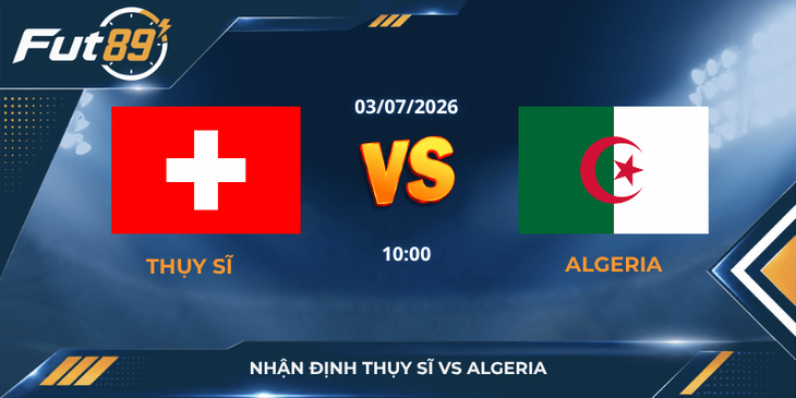 Nhận Định Thụy Sĩ Vs Algeria - Thụy Sĩ Lách Qua Khe Cửa Hẹp