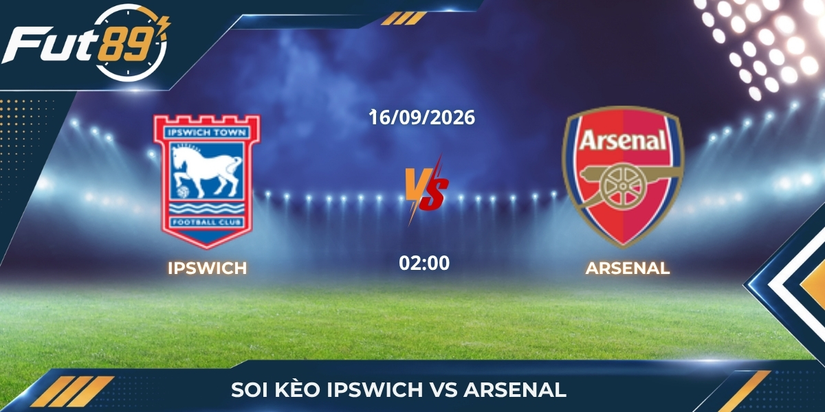 Soi kèo Ipswich Vs Arsenal – EFL Cup 2026 – Trận 16/09