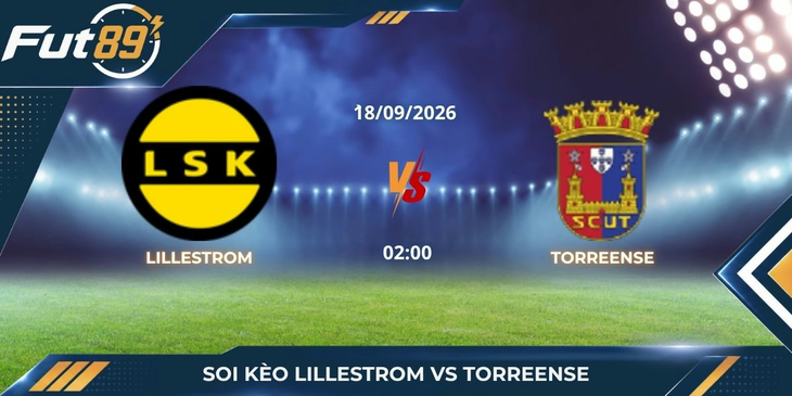 Soi Kèo Lillestrom Vs Torreense – Europa League 2026 -Trận 18/09