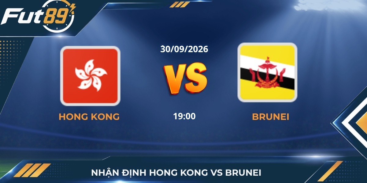 Nhận Định Hong Kong Vs Brunei – FIFA ASEAN Cup 2026 – Trận 30/09
