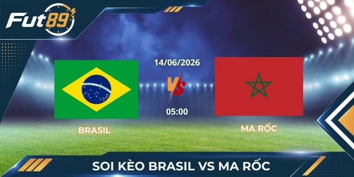 Soi Kèo Brasil Vs Ma Rốc (14/06): Vũ Công Gãy Nhịp Kèo Trên