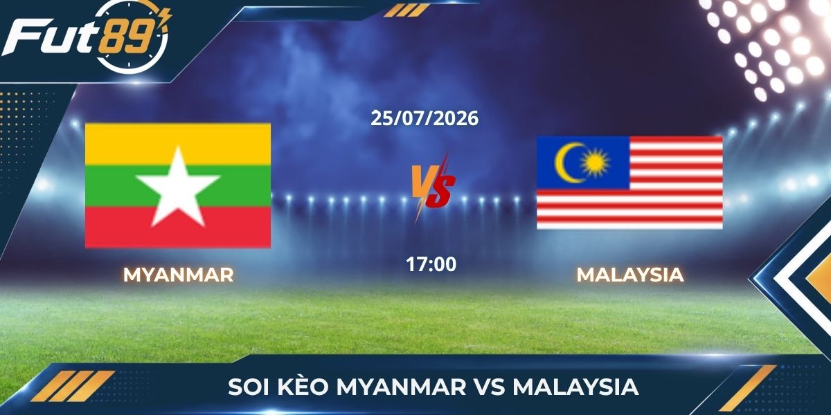 Soi Kèo Myanmar Vs Malaysia: Bầy Hổ Khẳng Định Vị Thế Cửa Trên