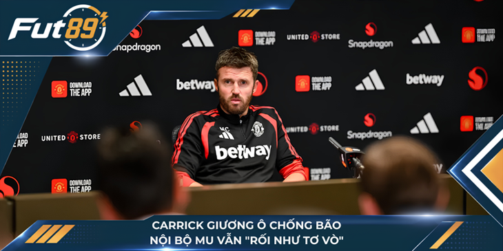 Carrick Giương Ô Chống Bão, Nội Bộ MU Vẫn "Rối Như Tơ Vò"
