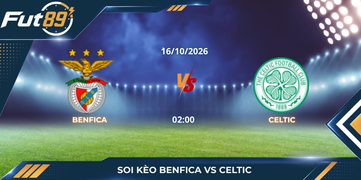 Soi kèo Benfica vs Celtic – UEFA Europa League 2026 – Trận 16/10