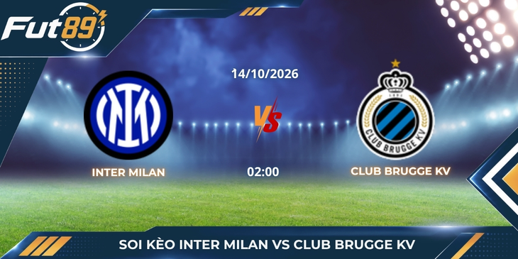 Soi kèo Inter Milan Vs Club Brugge KV – UEFA Champions League 2026 – Trận 14/10