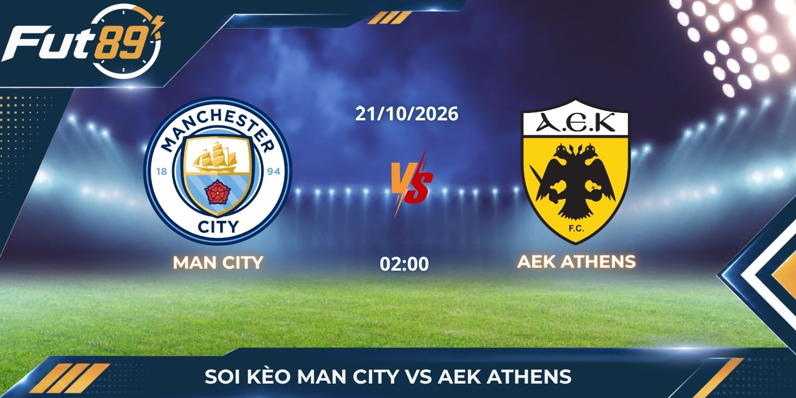 Soi Kèo Man City Vs AEK Athens – Champions League 2026 – Trận 21/10