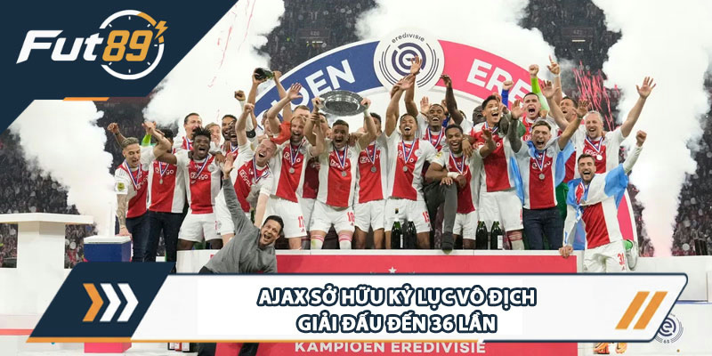 Ajax sở hữu kỷ lục vô địch giải đấu đến 36 lần