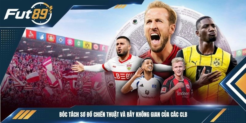 Bóc tách sơ đồ chiến thuật và bẫy không gian của các CLB