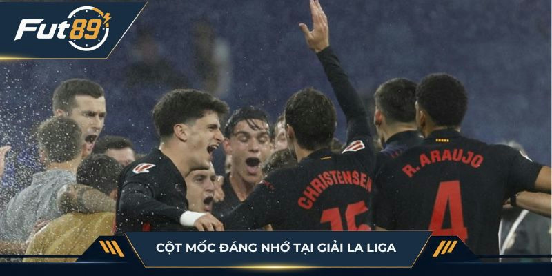 Cột mốc đáng nhớ tại giải La Liga