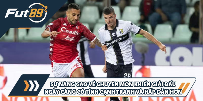 Sự nâng cao về chuyên môn khiến giải đấu ngày càng có tính cạnh tranh và hấp dẫn hơn