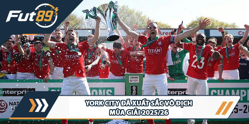 York City đã xuất sắc vô địch mùa giải 2025/26