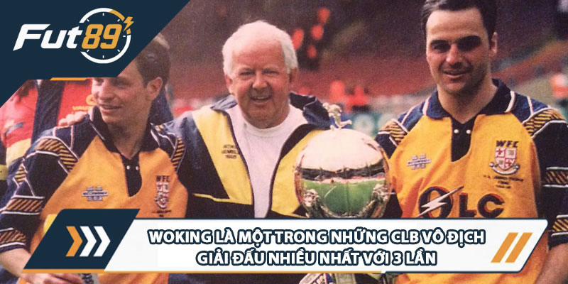 Woking là một trong những CLB vô địch giải đấu nhiều nhất với 3 lần