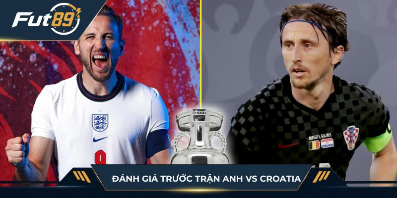 Đánh giá trước trận Anh vs Croatia