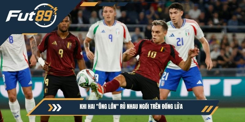 Khi hai "ông lớn" rủ nhau ngồi trên đống lửa