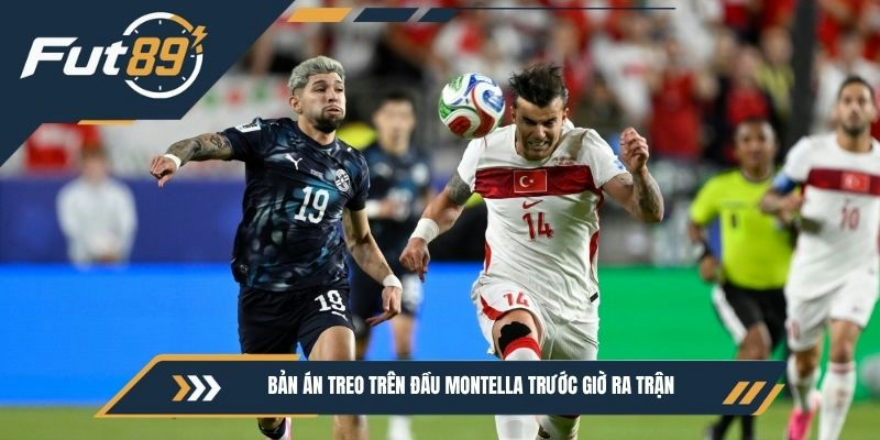 Bản án treo trên đầu Montella trước giờ ra trận 