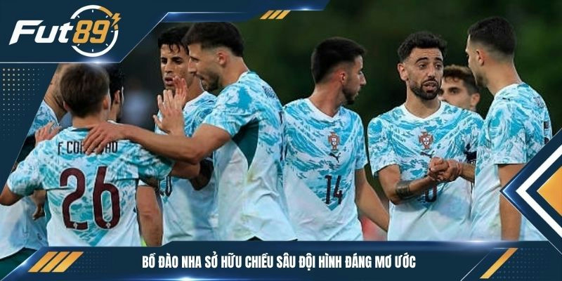 Bồ Đào Nha sở hữu chiều sâu đội hình đáng mơ ước