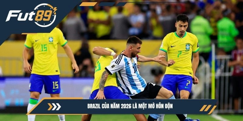 Brazil của năm 2026 là một mớ hỗn độn
