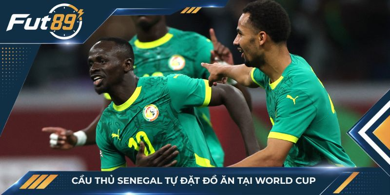 Cầu thủ Senegal tự đặt đồ ăn tại World Cup