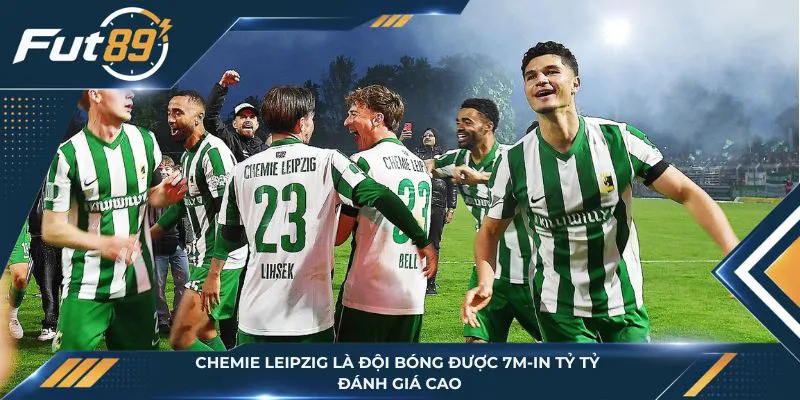 Chemie Leipzig là đội bóng được 7m-in Tỷ Tỷ đánh giá cao