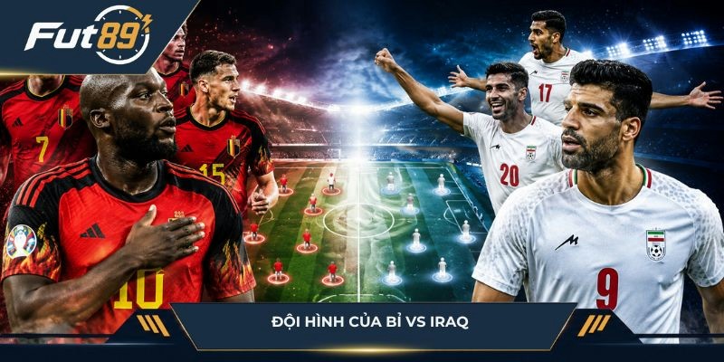 Đội hình của Bỉ vs Iraq
