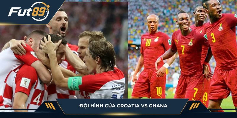 Đội hình của Croatia vs Ghana