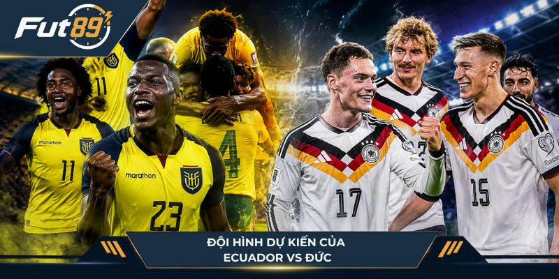 Chiến thuật dự kiến của Ecuador vs Đức