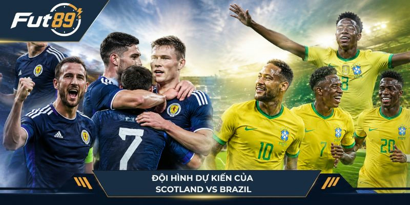 Đội hình của Scotland vs Brazil