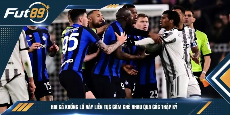 Hai gã khổng lồ này liên tục gầm ghè nhau qua các thập kỷ
