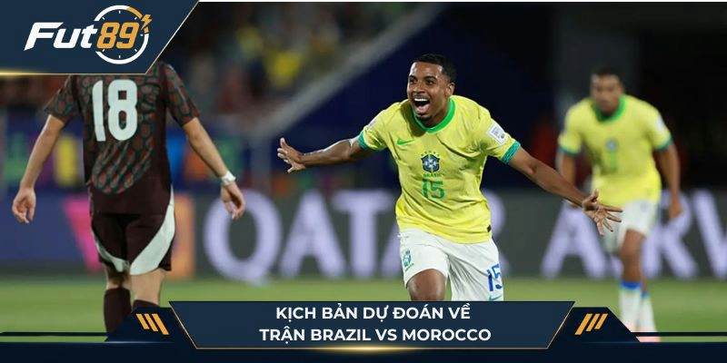 Kịch bản dự đoán về trận Brazil vs Morocco