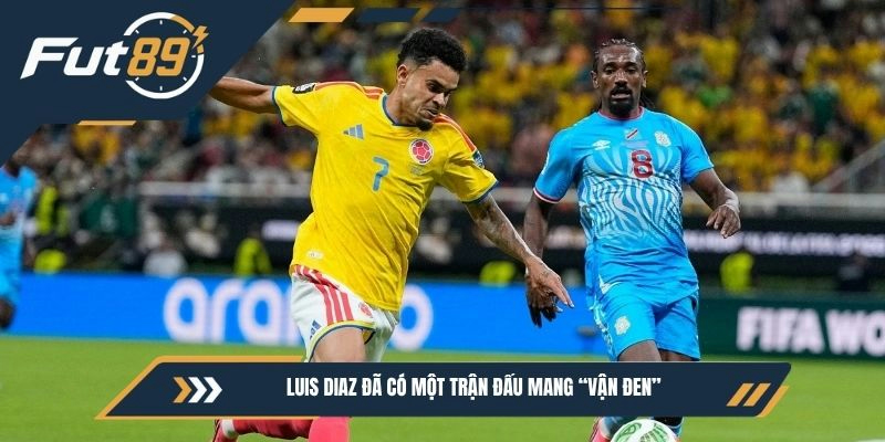 Luis Diaz đã có một trận đấu mang “vận đen”