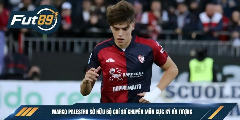 Marco Palestra sở hữu bộ chỉ số chuyên môn cực kỳ ấn tượng