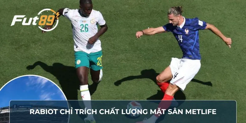 Rabiot chỉ trích chất lượng mặt sân MetLife