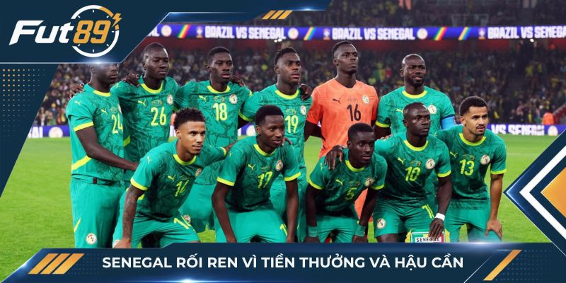 Senegal rối ren vì tiền thưởng và hậu cần