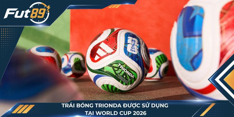 Trái bóng Trionda được sử dụng tại World Cup 2026