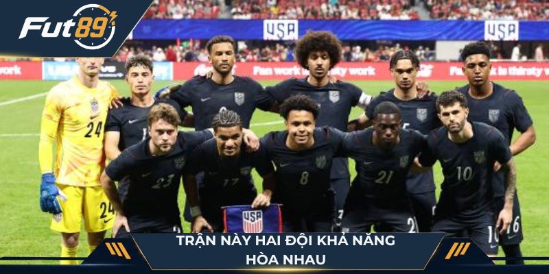 Trận này hai đội khả năng hòa nhau